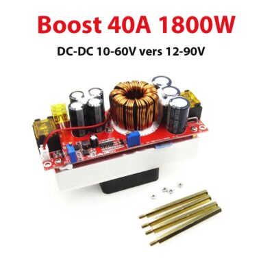 DCDC 40A 1800W Boost Convertisseur10-60V vers 12-90V  (step up)